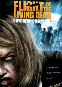   / Flight of the living dead: Outbreak on a Plane (2007)