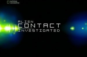  / Earth Investigated: Alien Contact (2007)